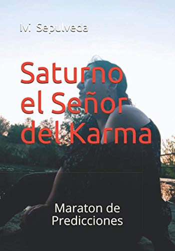 Saturno el Señor del Karma: Maraton de Predicciones (Spanish Edition) - 9186