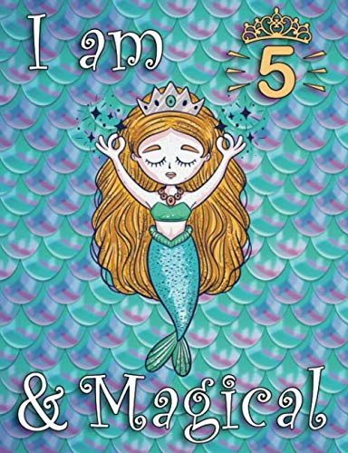 I am 5 and Magical Mermaid Journal Sketchbook, Birthday Gift for 5 Year Old Girl: Writing, Drawing and Coloring Notebook, 5th, Birthday Gifts for Girls 5 Year Old, Cute mermaid gifts for girls age 5 - 448