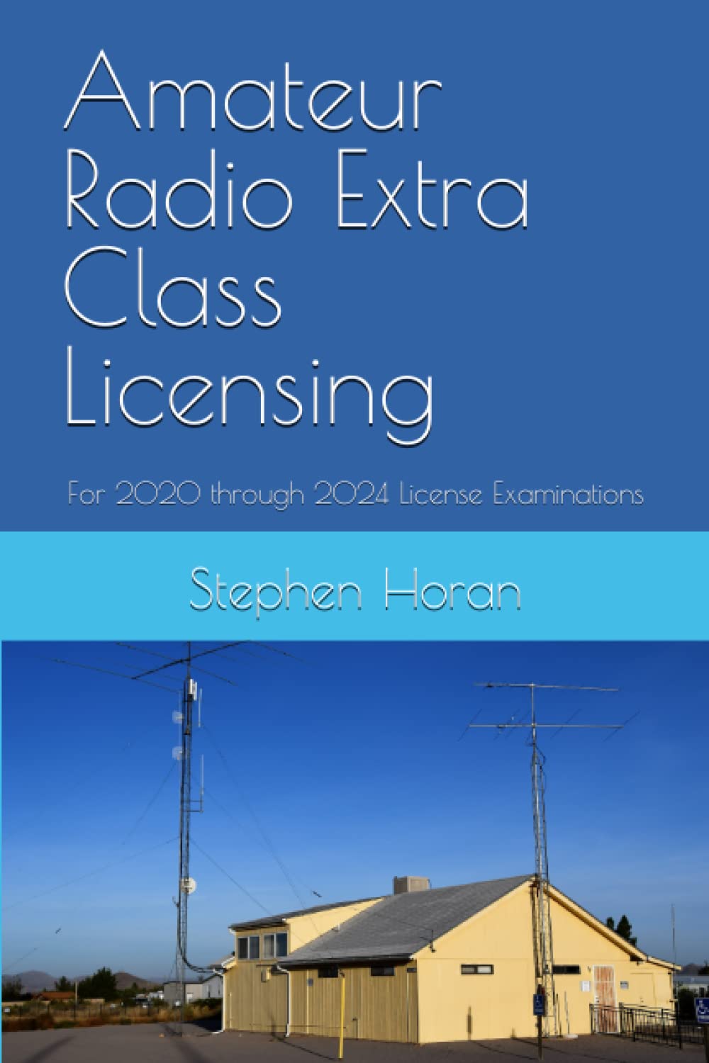 Amateur Radio Extra Class Licensing: For 2020 through 2024 License Examinations - 8562