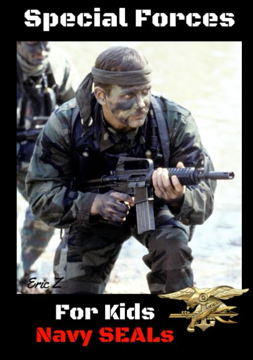 Special Forces for Kids: Navy SEALs (Navy SEALs Special Forces, Leadership, and Self-Esteem for Kids) - 4319