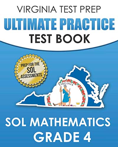 VIRGINIA TEST PREP Ultimate Practice Test Book SOL Mathematics Grade 4: Includes 8 SOL Math Practice Tests - 2634