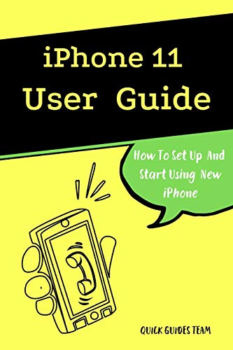 iPhone 11 User Guide: The Essential Manual How To Set Up And Start Using New iPhone - 9482