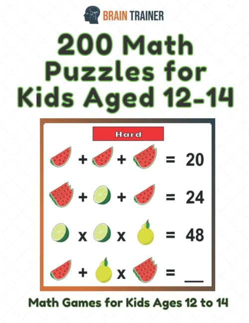 200 Math Puzzles for Kids Aged 12-14 - Math Games For Kids Ages 12-14 - 2118