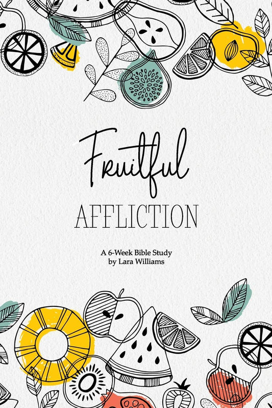 Fruitful Affliction: A 6-Week Bible Study on the Life of Joseph (A Think True Things Resource) - 5512