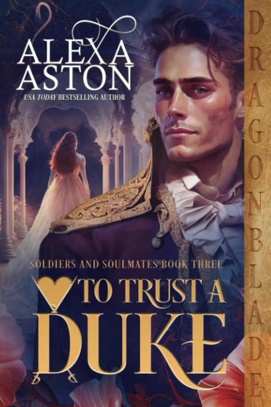 To Trust a Duke (Soldiers & Soulmates)