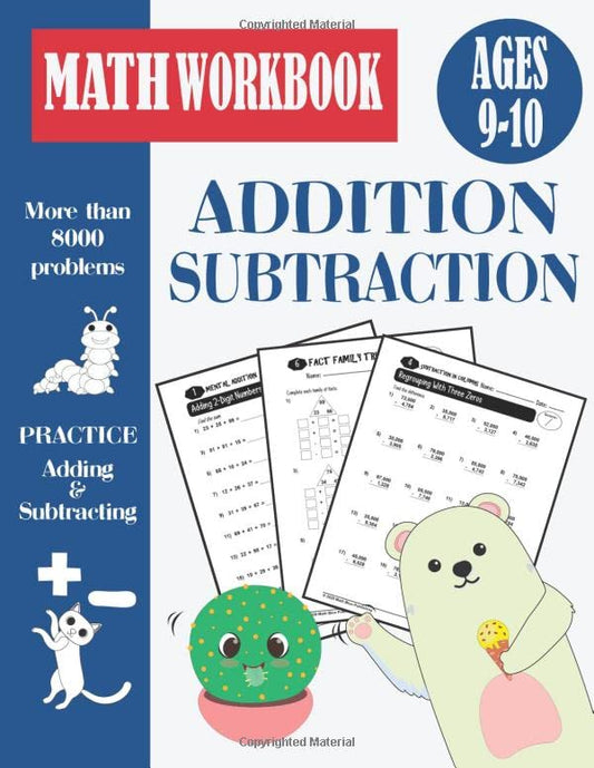 Math Addition And Subtraction Workbook Grade 4: Double Digit And Multi Digit Addition and subtraction With Regrouping Activities, Worksheets Practice Tests, Ages 9-10, Year 5 - 9303