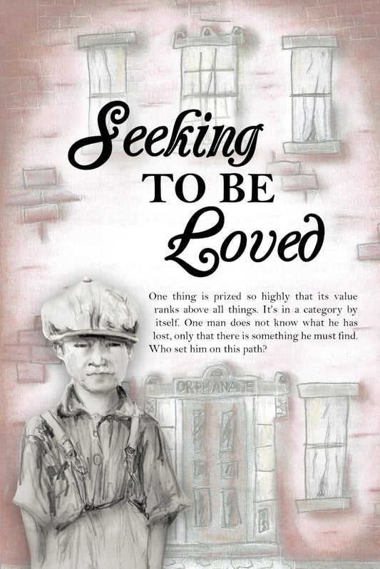 Seeking to be Loved: One thing is prized so highly that its value ranks above all things. It is in a category by itself. One man does not know what he ... he must find. Who set him on this path? - 5378