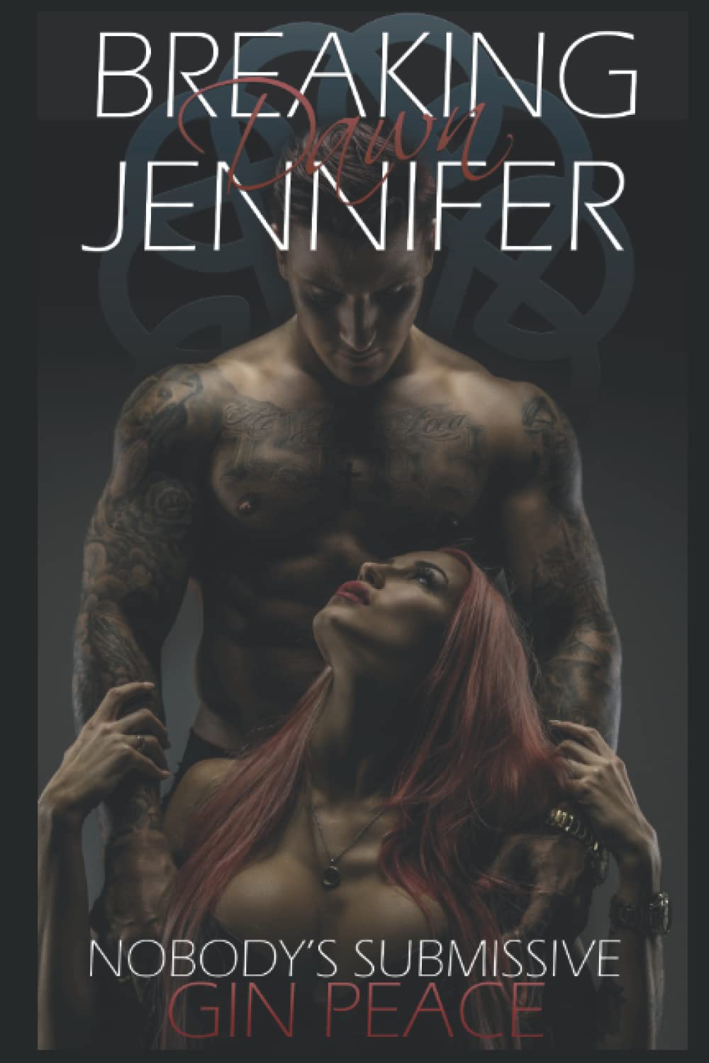 Breaking (Jennifer) Dawn: No one's submissive (Sensual Adventures of Gin)