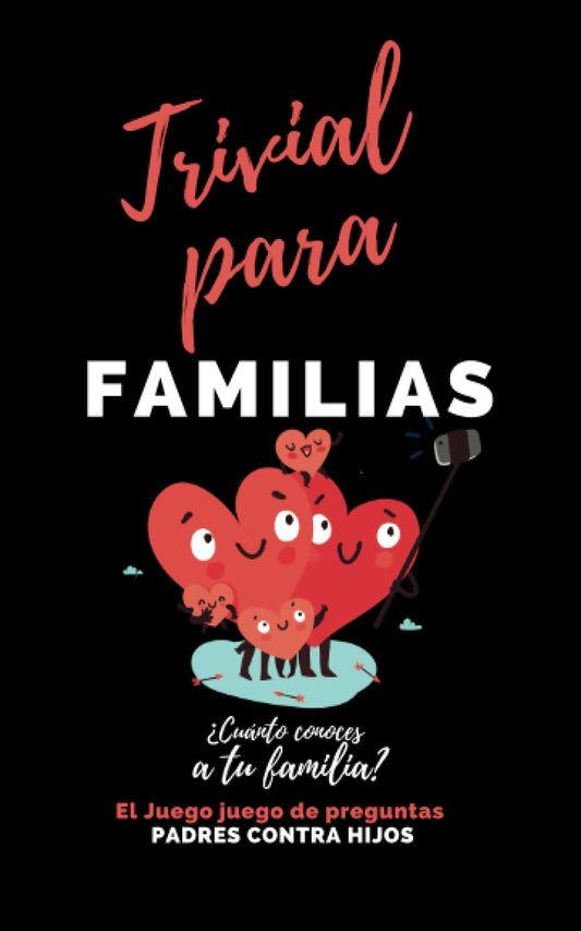 Trivial para Familias: El Divertido Juego de Preguntas. Padres contra Hijos. ¿Cuánto conoces a tu familia (Spanish Edition) - 2528