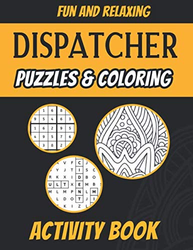 Dispatcher Puzzles & Coloring Activity Book: Funny Adult Stress Relieving Brain Games Book - 3084