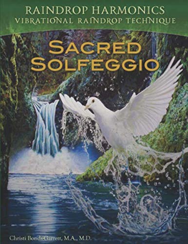 Sacred Solfeggio - Vibrational Raindrop Technique & Raindrop Harmonics