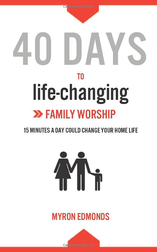40 Days to Life-Changing Family Worship - 9089