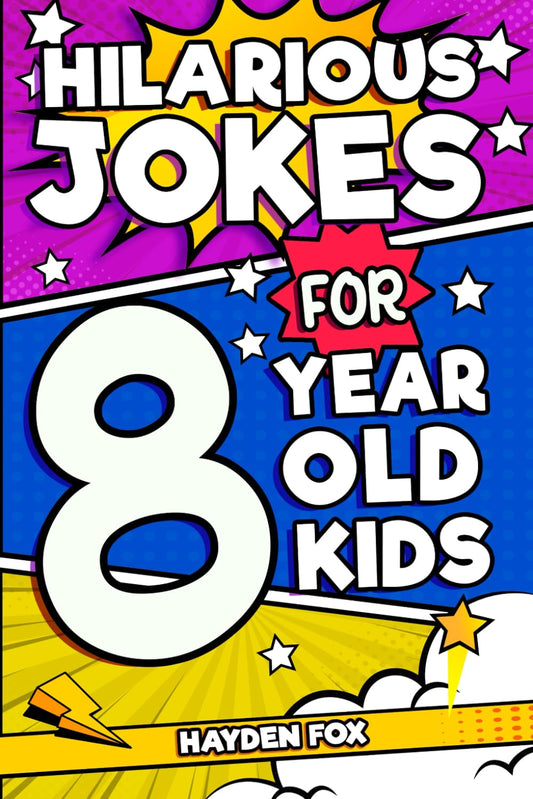 Hilarious Jokes For 8 Year Old Kids: An Awesome LOL Gag Book For Young Boys and Girls Filled With Tons of Tongue Twisters, Rib Ticklers, Side Splitters, and Knock Knocks (Hilarious Jokes for Kids) - 7645