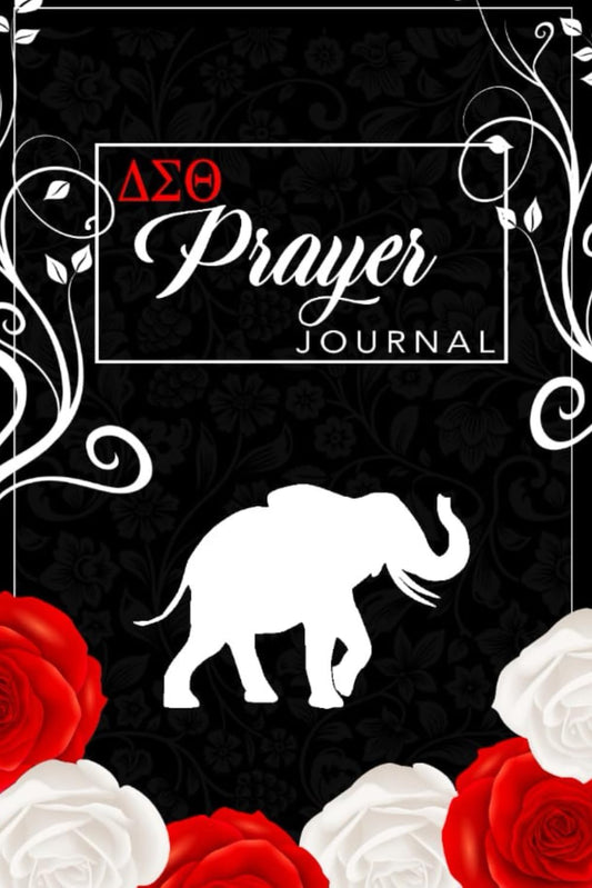 Delta Sigma Theta Prayer Journal: Delta Journal | Sorority Sister Journal | Sorority Journal | 6 x 9 | 120 Pages - 4886