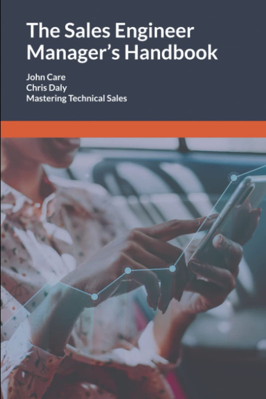 The Sales Engineer Manager's Handbook: Mastering Technical Sales - 236