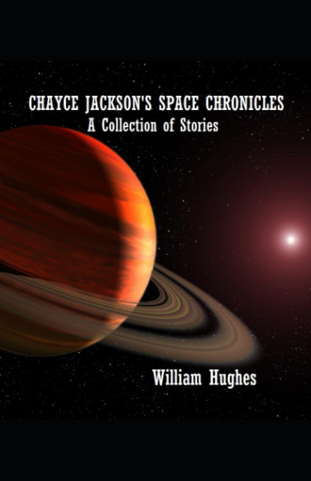 Chayce Jackson's Space Chronicles: A Collection of Stories - 7889