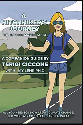 A Hitchhiker’s Journey Through Climate Change: All you need to know about climate change, but were afraid to learn and laugh at. - 3089