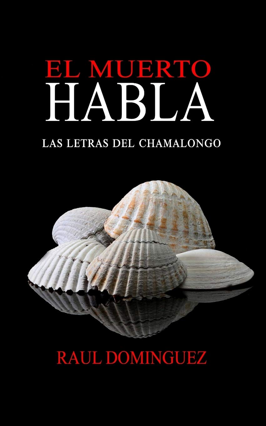El Muerto Habla: Las Letras del Chamalongo (Spanish Edition)