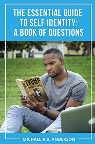 THE ESSENTIAL GUIDE TO SELF IDENTITY: A BOOK OF QUESTIONS - 876