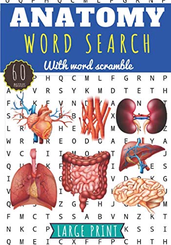Anatomy Word Search: Practice Workbook For Adults | 60 puzzles | More than 400 words to find on The Vocabulary of Human Body Parts, Organs, Muscles ... for Doctor, Nurse, Medical School Student. - 8043