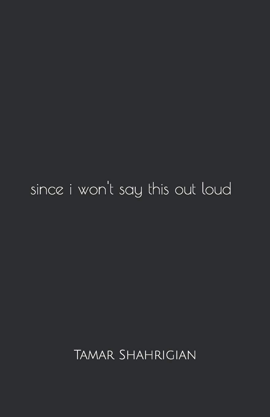 since i won't say this out loud