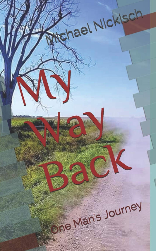 My Way Back: One Man's Journey - 3944
