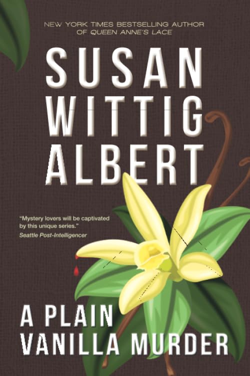 A Plain Vanilla Murder (China Bayles mystery)
