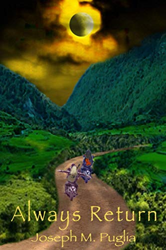 ALWAYS RETURN: A heroes journey into a heart of darkness - 6656