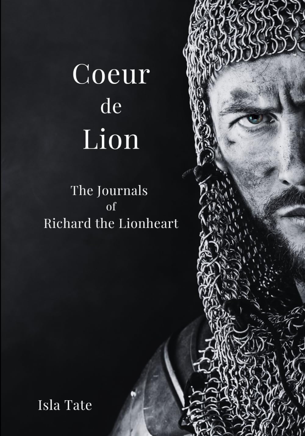 Coeur De Lion: The Journals of Richard the Lionheart