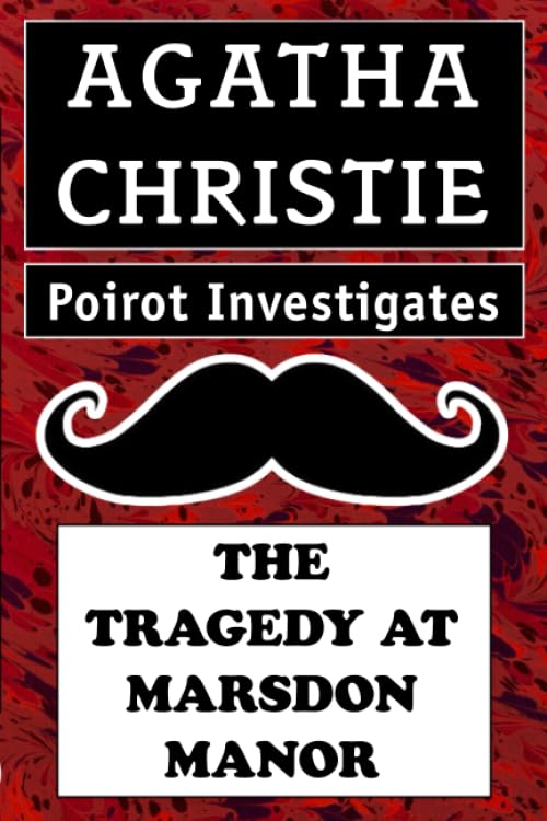 Agatha Christie's Poirot Investigates: The Tragedy at Marsdon Manor: Super Large Print Edition of the Classic Mystery Specially Designed for Low Vision Readers with a Giant Easy to Read Font
