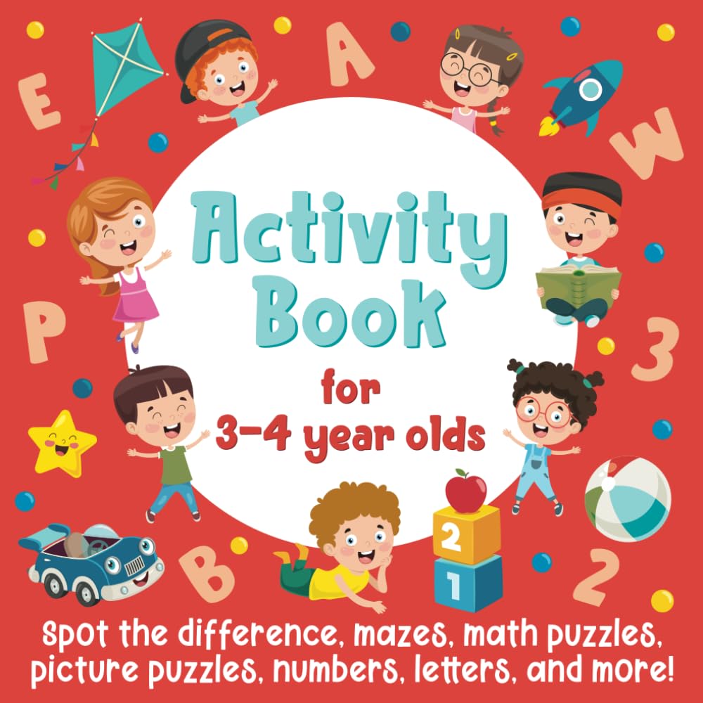 Activity Book For 3-4 Year Olds: Spot The Difference, Mazes, Math Puzzles, Picture Puzzles, Numbers, Letters, and More!: (Gift Idea for Girls and Boys) - 4603