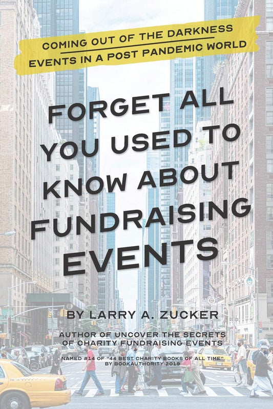 Forget All You Used to Know About Fundraising Events: There is No Vaccine for Unplanned Disasters & Bad Decisions