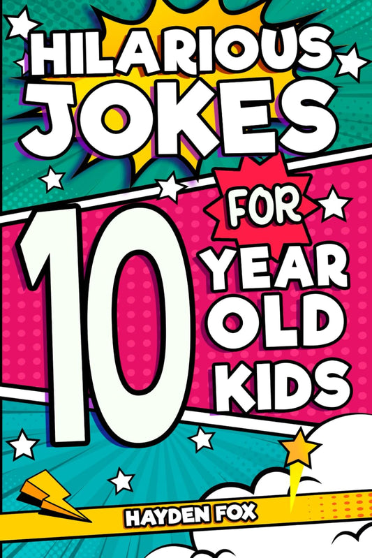 Hilarious Jokes For 10 Year Old Kids: An Awesome LOL Gag Book For Tween Boys and Girls Filled With Tons of Tongue Twisters, Rib Ticklers, Side Splitters, and Knock Knocks - 4370