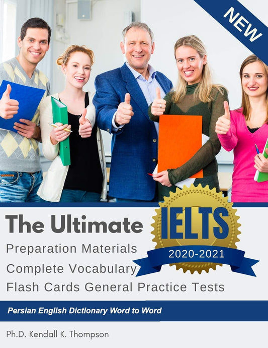 The Ultimate IELTS Preparation Materials Complete Vocabulary Flash Cards General Practice Tests Persian English Dictionary Word to Word: Remembering ... study guides books from beginners to advance. - 5574