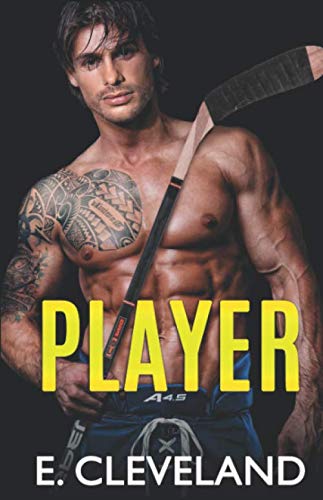 Player: A Best Friends to Lovers College Hockey Romance (Westbury Warriors)