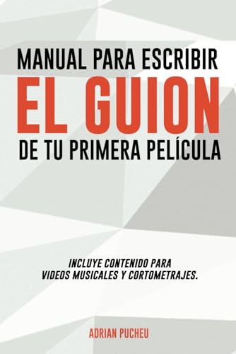 Manual para escribir el guion de tu primera película (Spanish Edition) - 5173