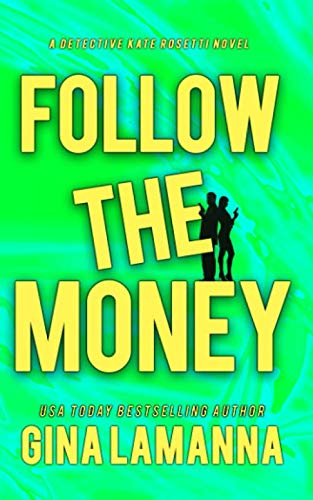Follow the Money (Detective Kate Rosetti Mystery) - 2888