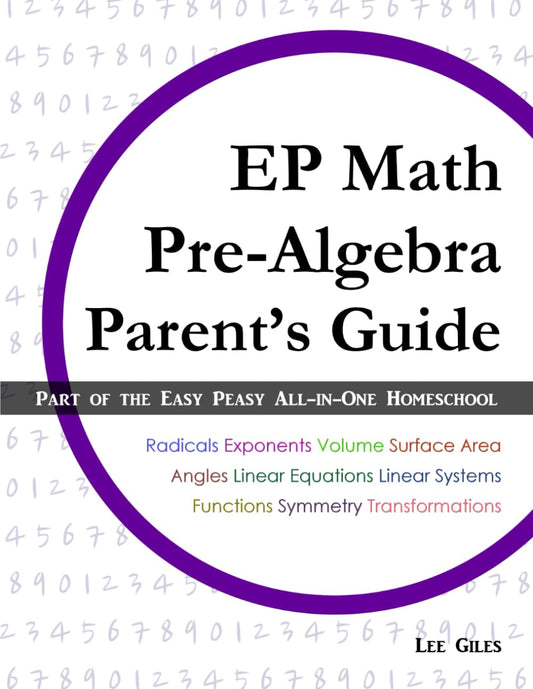 EP Math Pre-Algebra Parent's Guide: Part of the Easy Peasy All-in-One Homeschool