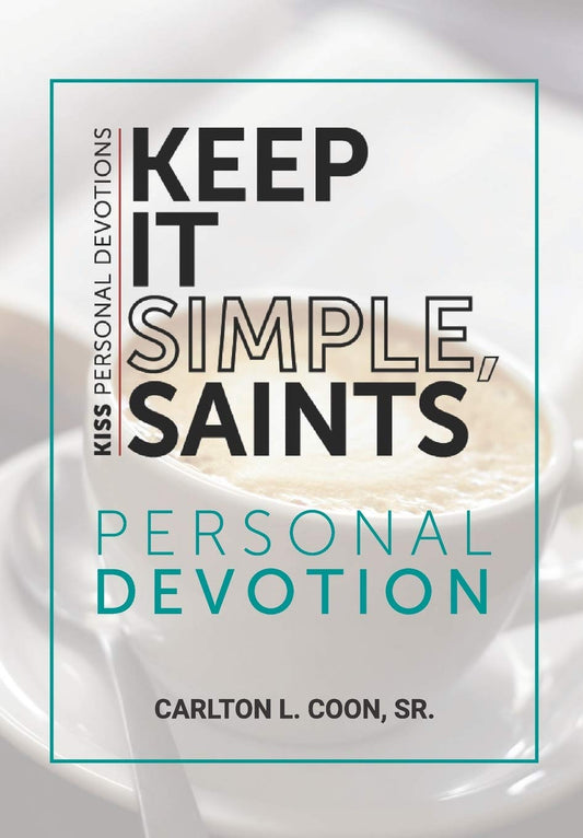 Keep It Simple Saints (K.I.S.S.) Personal Devotion (Growing in Christ) - 9653