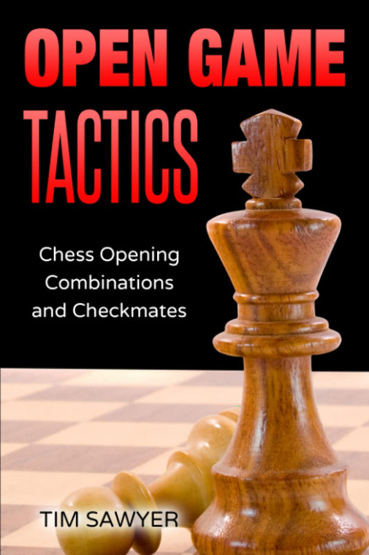 Open Game Tactics: Chess Opening Combinations and Checkmates (Sawyer Chess Tactics) - 9529