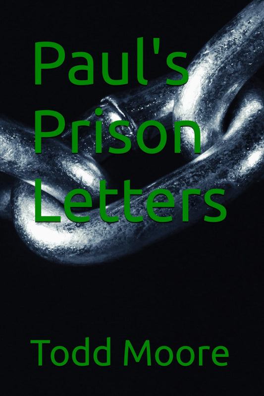 Paul's Prison Letters: The Prison Epistles - 491