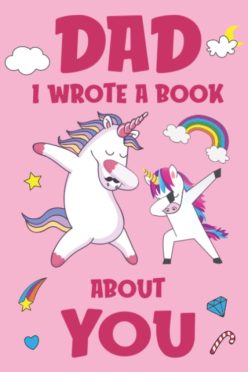 Dad I Wrote A Book About You: Fill In The Blank Book Prompts, Unicorn Book For Kids, Personalized Father's Day, Birthday Gift From Daughter to Dad, Christmas Present Gift For Dad - 5290