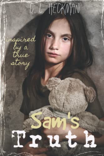 Sam's Truth: A sequel to Charlie's Secret: Inspired by a true story (Samantha Mallon)
