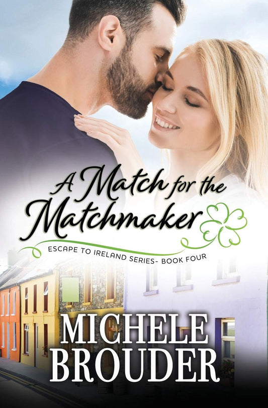 A Match for the Matchmaker (Escape to Ireland)
