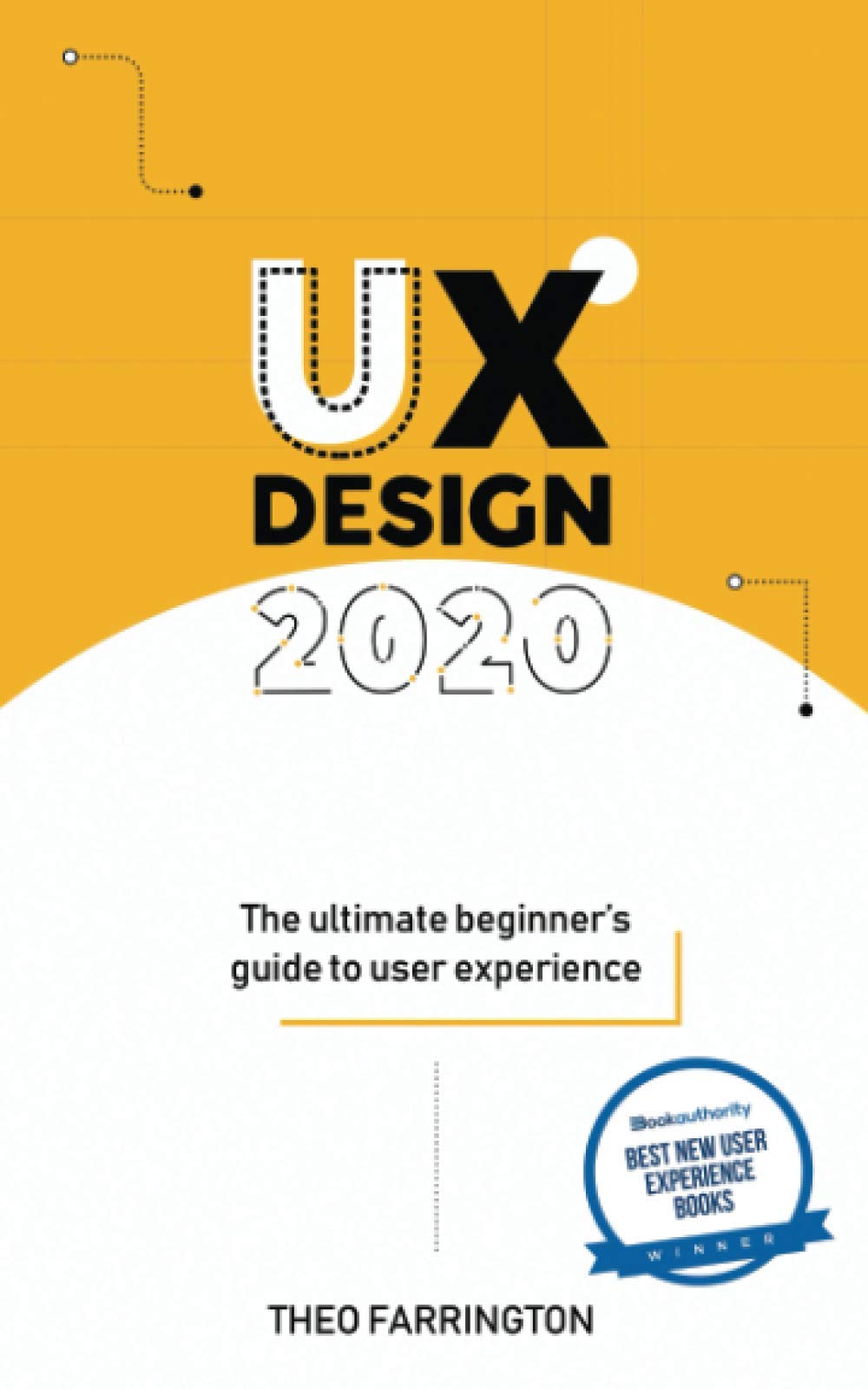 UX Design 2020: The Ultimate Beginner's Guide to User Experience
