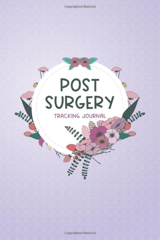 Post Surgery Tracking Journal: Surgery tracking book, to track Daily Symptoms, weight, Food, Mood, Appetite, Sleep and more, with inspirational quotes, surgery recovery gift - 7882