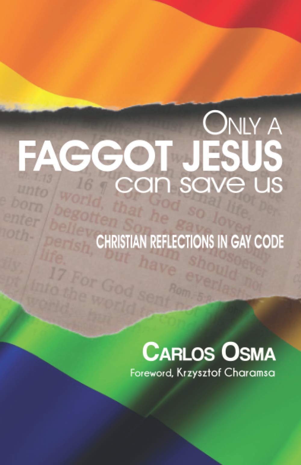 Only a faggot Jesus can save us: Christian reflections in gay code