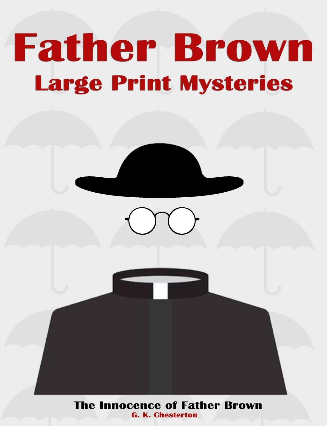 Father Brown Large Print Mysteries: The Innocence of Father Brown Illustrated (Father Brown Paperback)