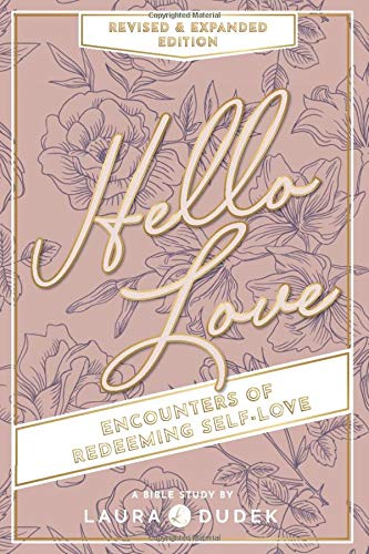 Hello Love: Encounters of Redeeming Self-Love