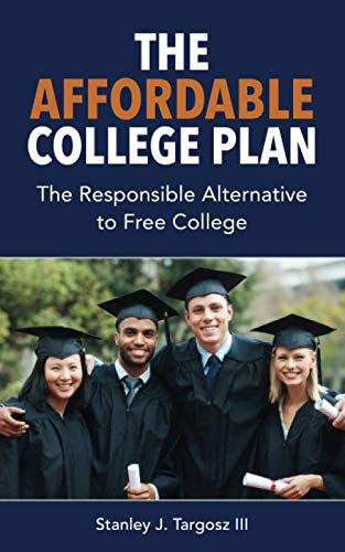 The Affordable College Plan: The Responsible Alternative to Free College - 464